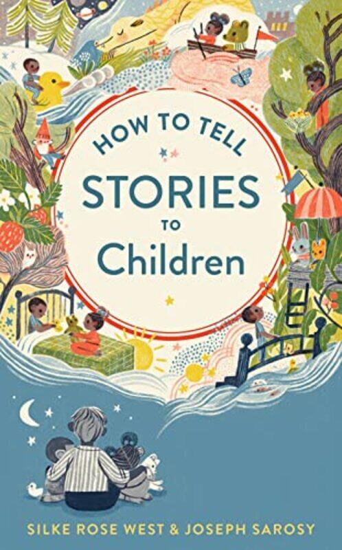

How To Tell Stories To Children by Joseph SarosySilke Rose West-Hardcover