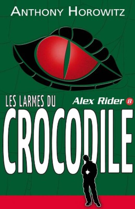 Alex Rider, Tome 8 : Crocodile tears,Paperback,By:Anthony Horowitz