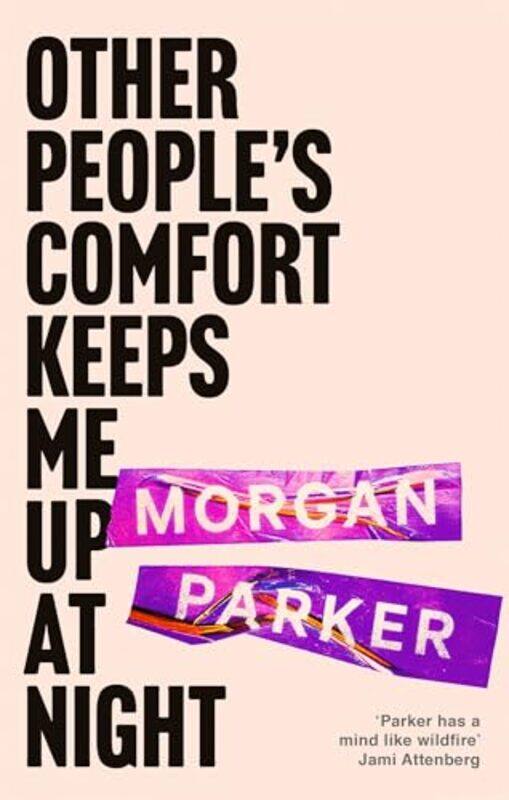 

Other Peoples Comfort Keeps Me Up At Night by Morgan Parker-Paperback