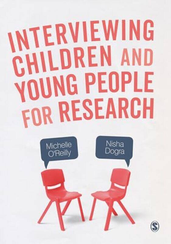 

Interviewing Children and Young People for Research by Michelle OReillyNisha Dogra-Paperback