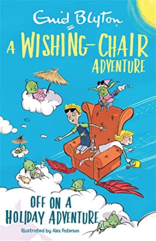 

A WishingChair Adventure Off on a Holiday Adventure by Enid Blyton-Paperback