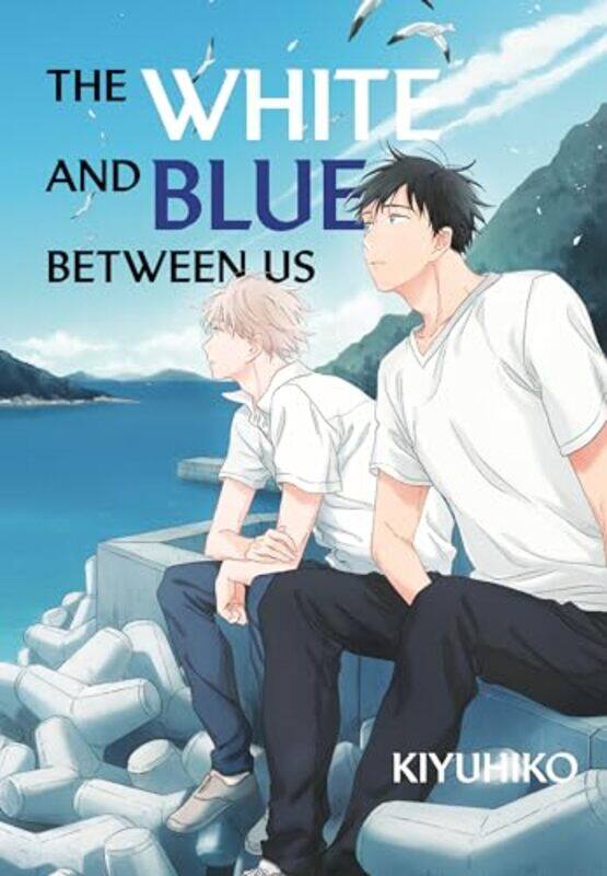 

The White and Blue Between Us by Kiyuhiko-Paperback