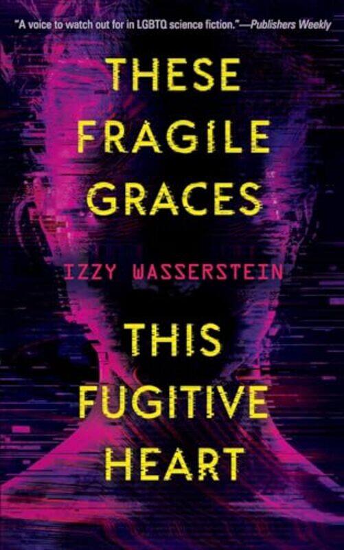 

These Fragile Graces This Fugitive Heart by Izzy Wasserstein-Paperback