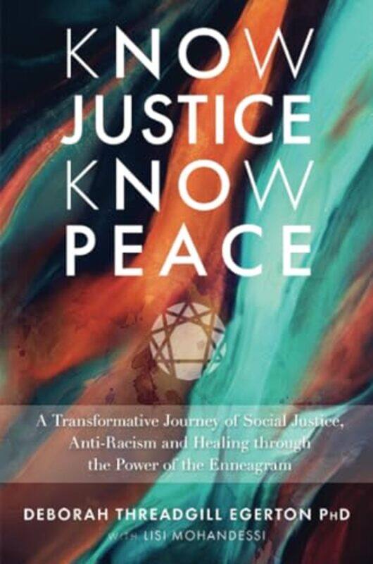 

Know Justice Know Peace by PhD, Deborah Threadgill Egerton-Paperback