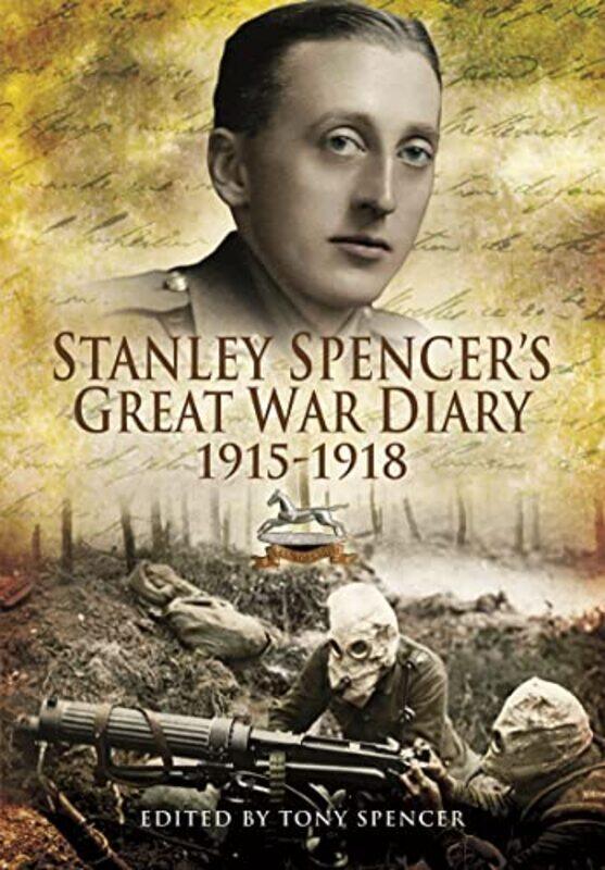 

Stanley Spencers Great War Diary 19151918 by Kirsty Holmes-Paperback