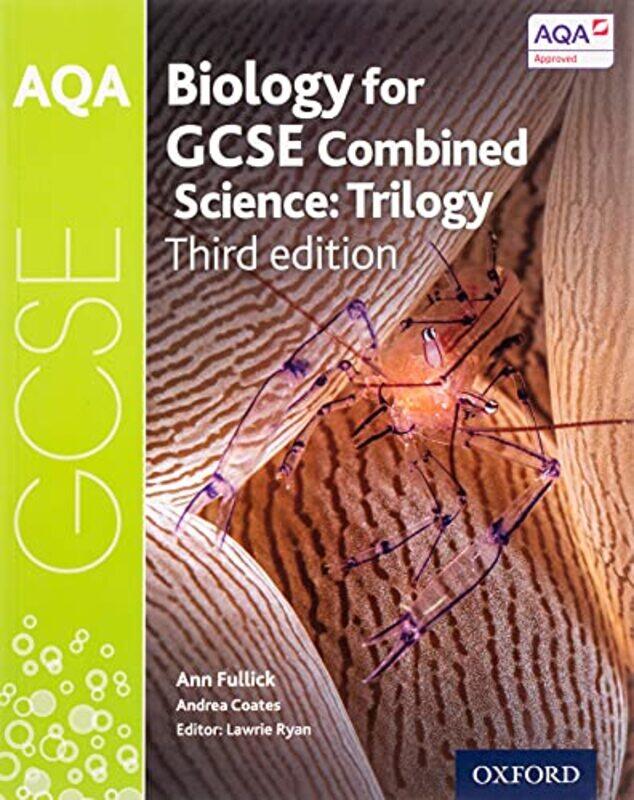 

AQA GCSE Biology for Combined Science Trilogy Student Book by Nadine Independent Scholar and Dance Writer Independent Scholar and Dance Writer Meisner