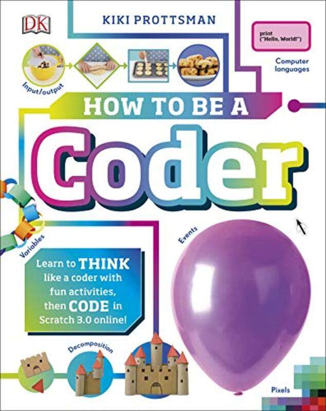 

How To Be a Coder by Kiki Prottsman-Hardcover