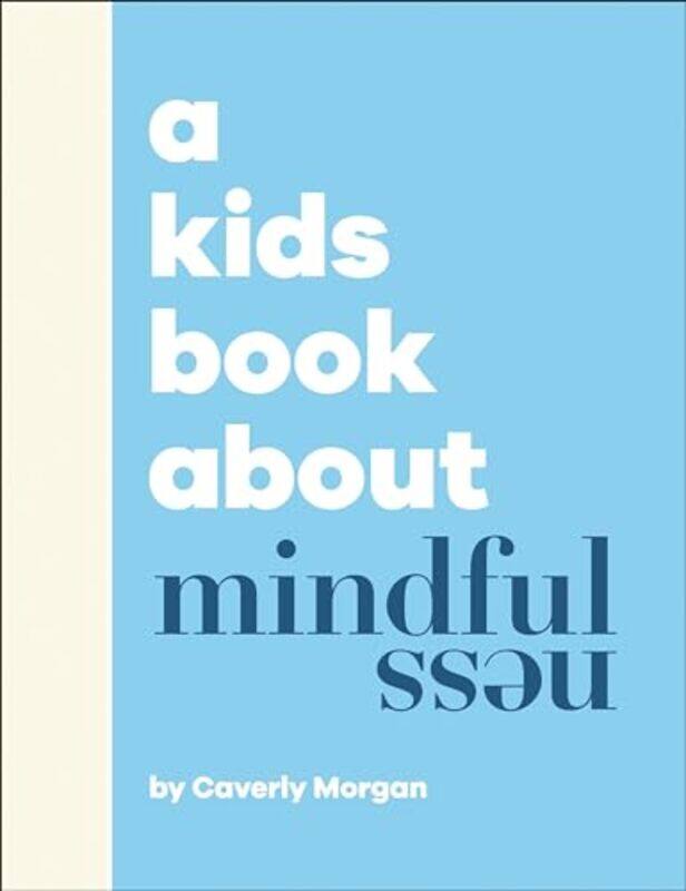 

Kids Bk About Mindfulness By Morgan Caverly - Hardcover