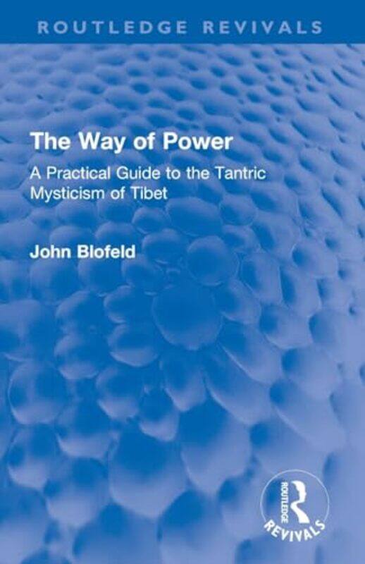 

The Way of Power by John Blofeld-Paperback