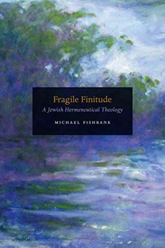 

Fragile Finitude by Michael Fishbane-Hardcover