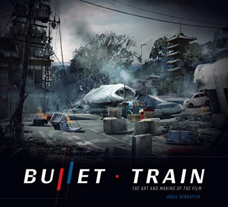 

Bullet Train The Art and Making of the Film by Abbie Bernstein-Hardcover