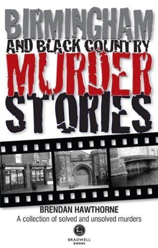 

Birmingham And Black Country Murder Stories by Brendan Hawthorne-Paperback