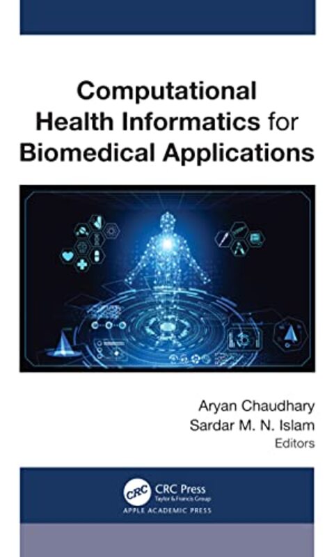 

Computational Health Informatics for Biomedical Applications by Aryan ChaudharySardar M N Islam Naz-Hardcover