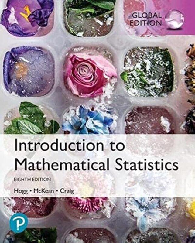 

Introduction To Mathematical Statistics Global Edition by Robert Hogg - Paperback