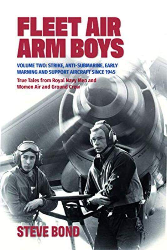 

Fleet Air Arm Boys by Steve Bond-Hardcover