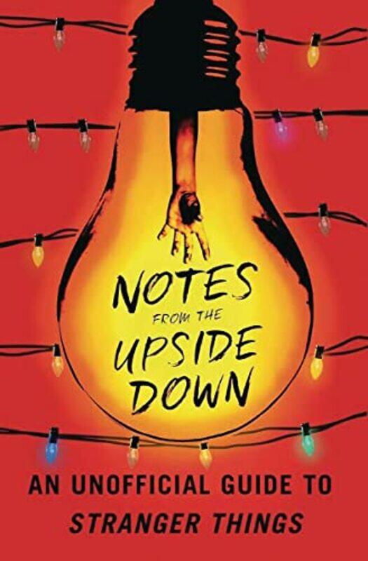 

Notes From Upside Down Unoff Gt Stranger Things Sc , Paperback by Guy Adams
