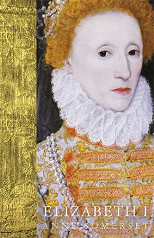 

Elizabeth I by Lady Anne Somerset-Paperback