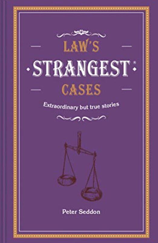 

Laws Strangest Cases by Peter Seddon-Hardcover