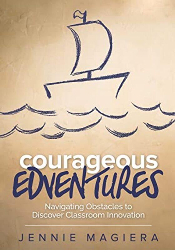 

Courageous Edventures by Martin Birkbeck College London Shipway-Paperback