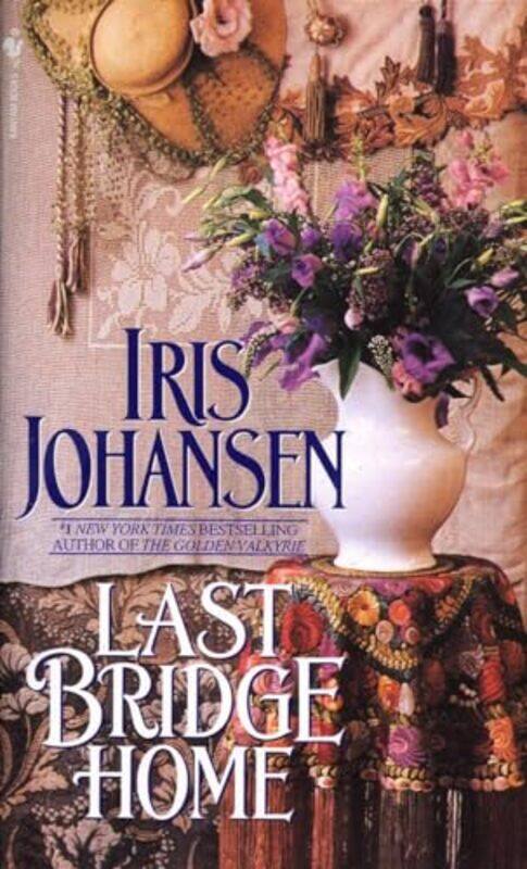 

Last Bridge Home by Iris Johansen-Paperback