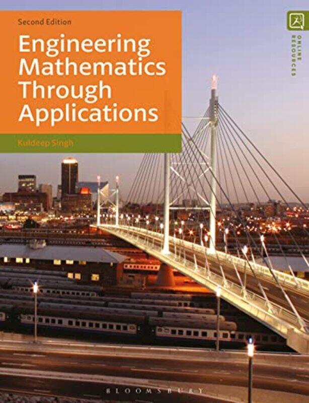 

Engineering Mathematics Through Applications by Kuldeep Department of Physics, Astronomy and Mathematics, University of Hertfordshire Singh-Paperback