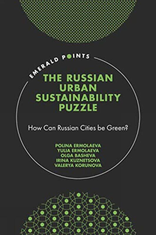 

The Russian Urban Sustainability Puzzle By Polina Kazan Federa...Hardcover