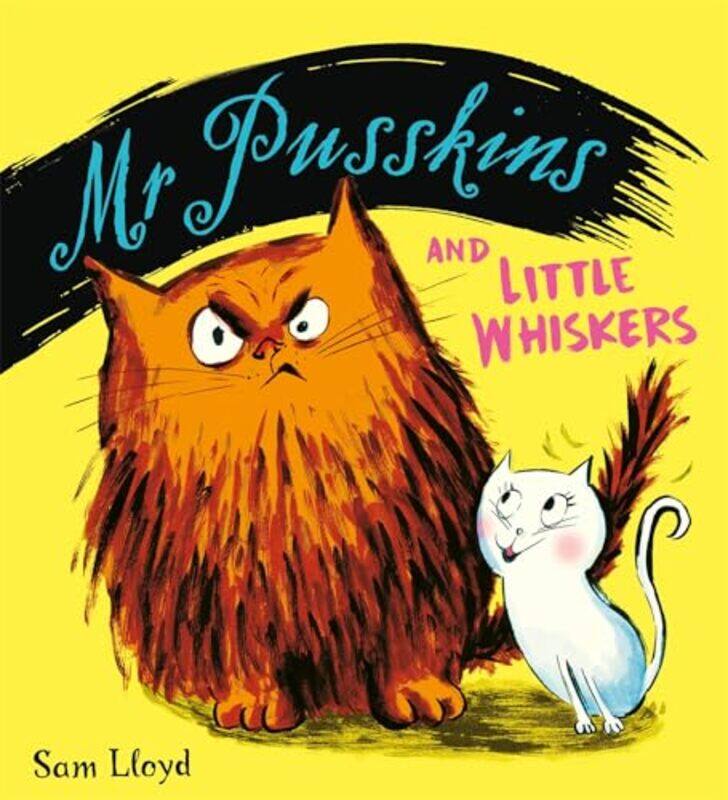 

Mr Pusskins and Little Whiskers by Sam Lloyd-Paperback