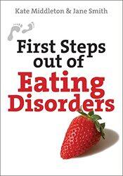 First Steps out of Eating Disorders by Emma AnthoniszParwinder Singh-Paperback