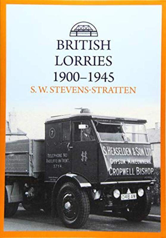 

British Lorries 19001945 by S W Stevens-Stratten-Paperback