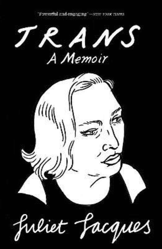 Trans: A Memoir,Paperback,ByJuliet Jacques