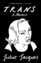 Trans: A Memoir,Paperback,ByJuliet Jacques