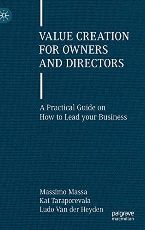 

Value Creation for Owners and Directors by Massimo MassaKai TaraporevalaLudo Van der Heyden-Hardcover