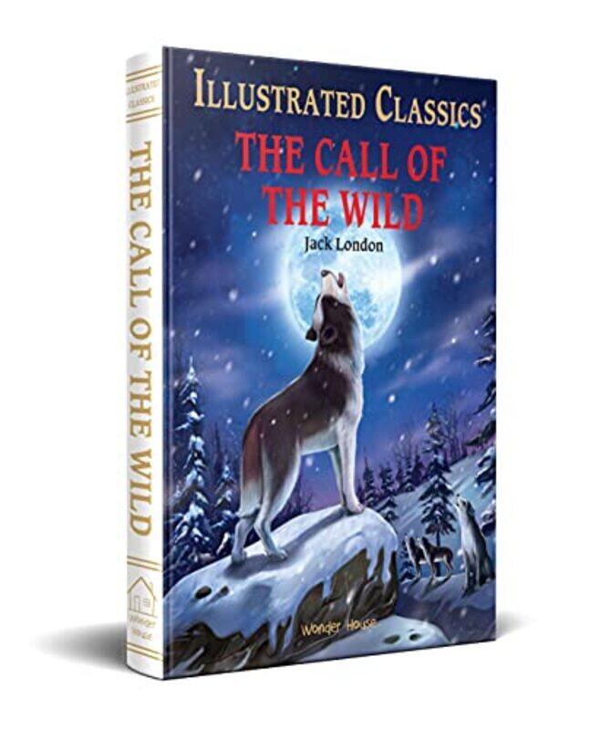 

The Call of the Wild : Illustrated Abridged Children Classics English Novel with Review Questions H Hardcover by Jack London