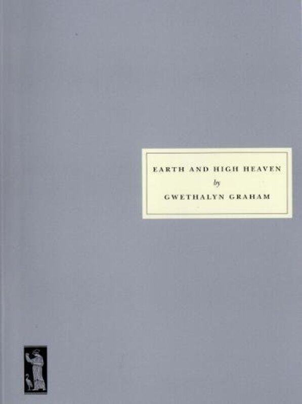 

Earth and High Heaven by Gwethalyn Graham-Paperback
