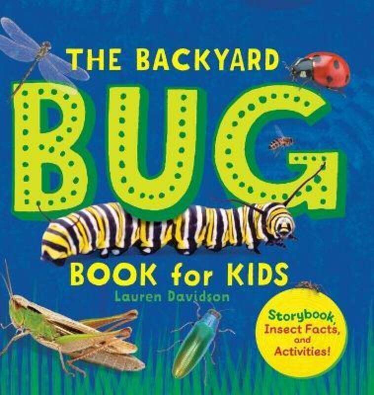 

The Backyard Bug Book for Kids: Storybook, Insect Facts, and Activities,Hardcover, By:Davidson, Lauren