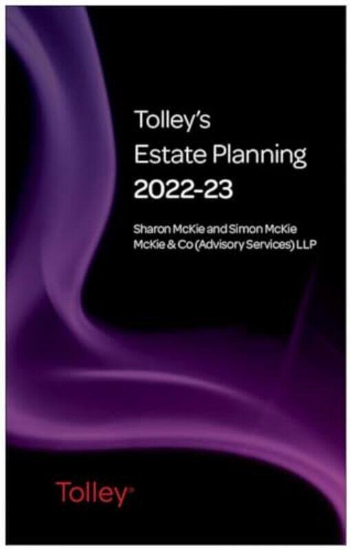 

Tolleys Estate Planning 202223 by Sharon Solicitor non-practising, McKie & Co McKieSimon Barrister at Law McKie-Paperback