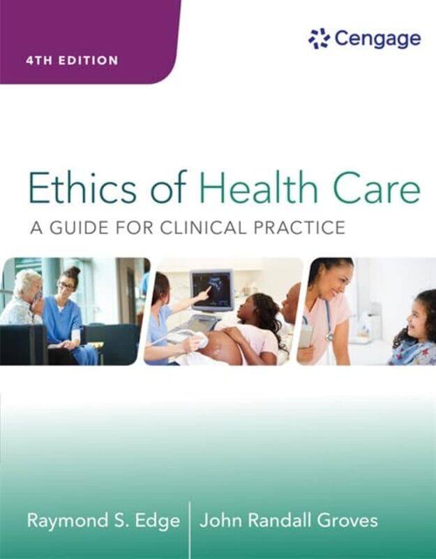 

Ethics of Health Care by Raymond Dean, School of Health Professions Retired, Maryville University  Saint Louis EdgeJohn Ferris State University Grove