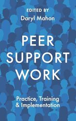 Peer Support Work by Daryl (Independent Researcher, Ireland) Mahon -Hardcover