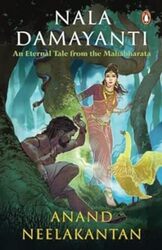 Nala Damayanti An Eternal Tale From The Mahabharata By Anand Neelakantan, Anand - Paperback