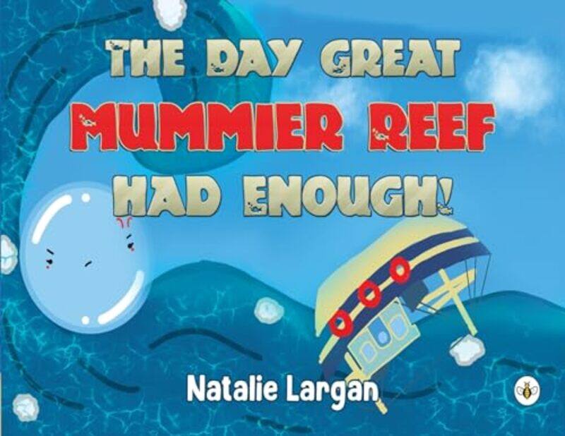 

The Day Great Mommier Reef had Enough by Natalie Largan-Paperback