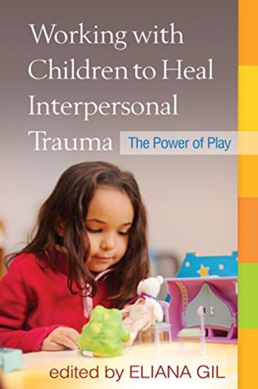 

Working with Children to Heal Interpersonal Trauma-Paperback