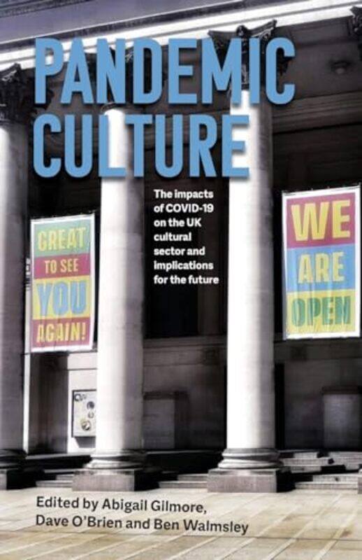 

Pandemic Culture by Ben WalmsleyAbigail GilmoreDave O'Brien -Paperback