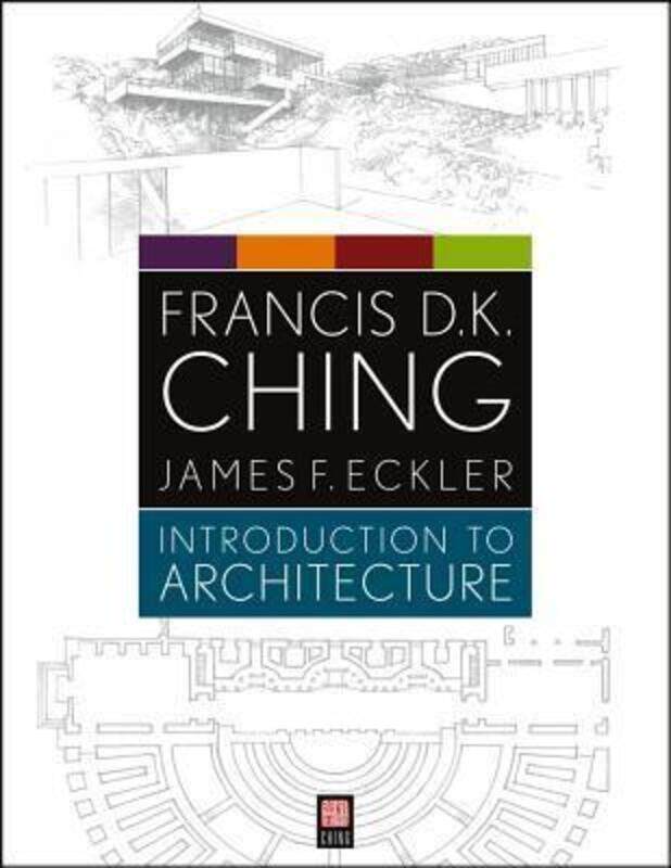 

Introduction to Architecture,Paperback, By:Ching, Francis D. K. - Eckler, James F.