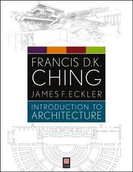 Introduction to Architecture,Paperback, By:Ching, Francis D. K. - Eckler, James F.
