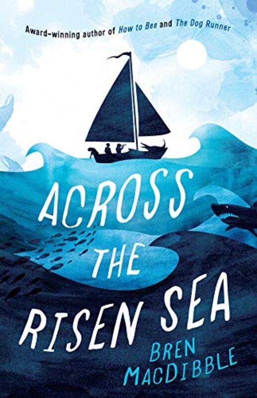 

Across the Risen Sea by Bren MacDibble-Paperback