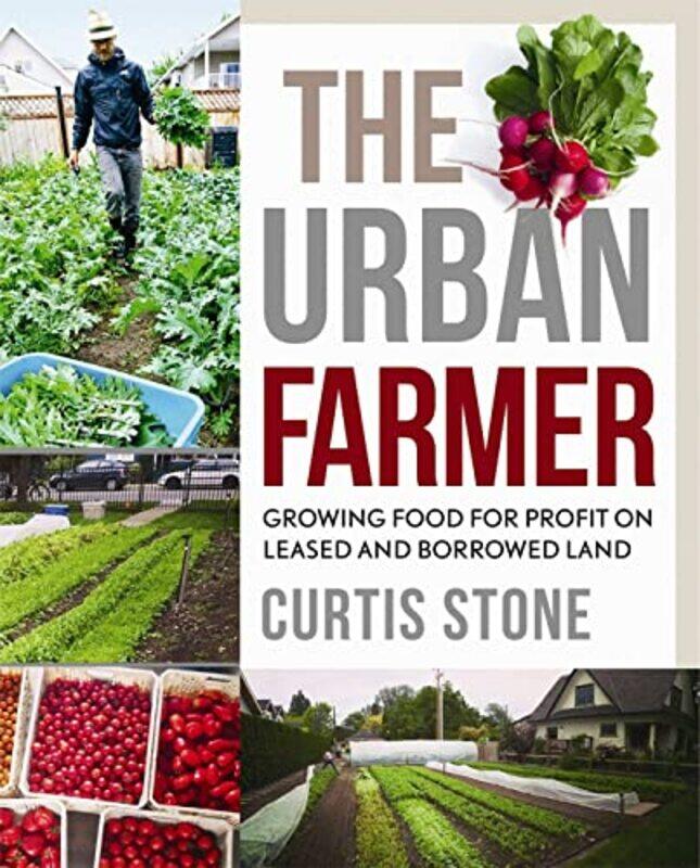 

The Urban Farmer by Curtis Stone-Paperback