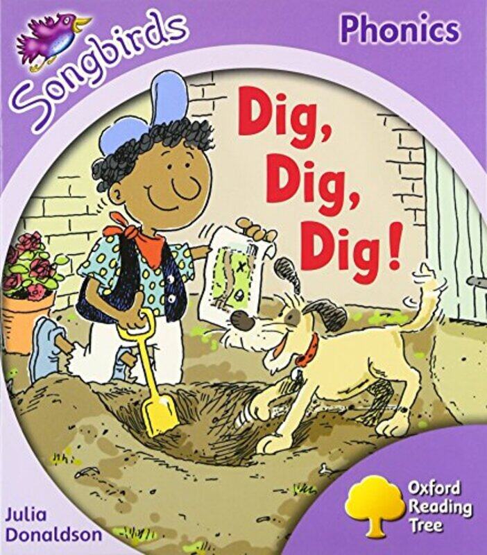 

Oxford Reading Tree Songbirds Phonics Level 1 Dig Dig Dig! by Richard Webster-Paperback