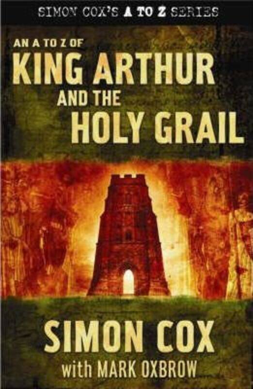 

An A to Z of King Arthur and the Holy Grail.Hardcover,By :Simon Cox