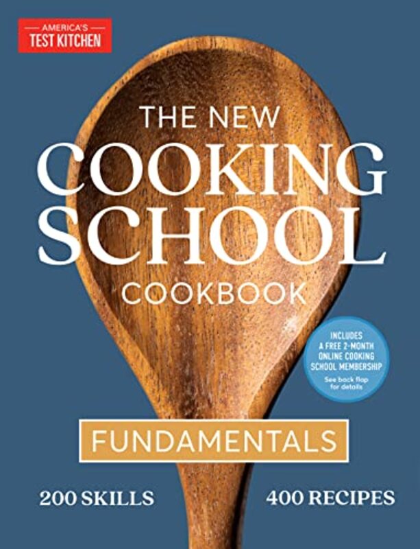 The New Cooking School Cookbook: Fundamentals,Paperback,By:America's Test Kitchen