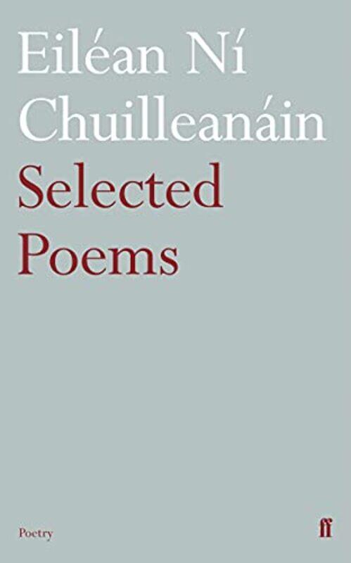 

Selected Poems Eilean Ni Chuilleanain by Eilean Ni Chuilleanain-Paperback